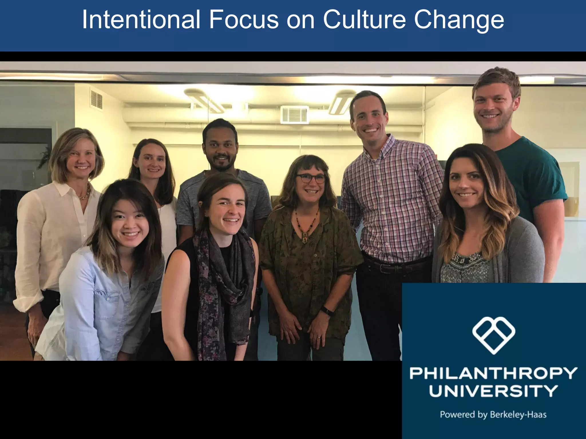 Intentional Focus on Culture Change
 
