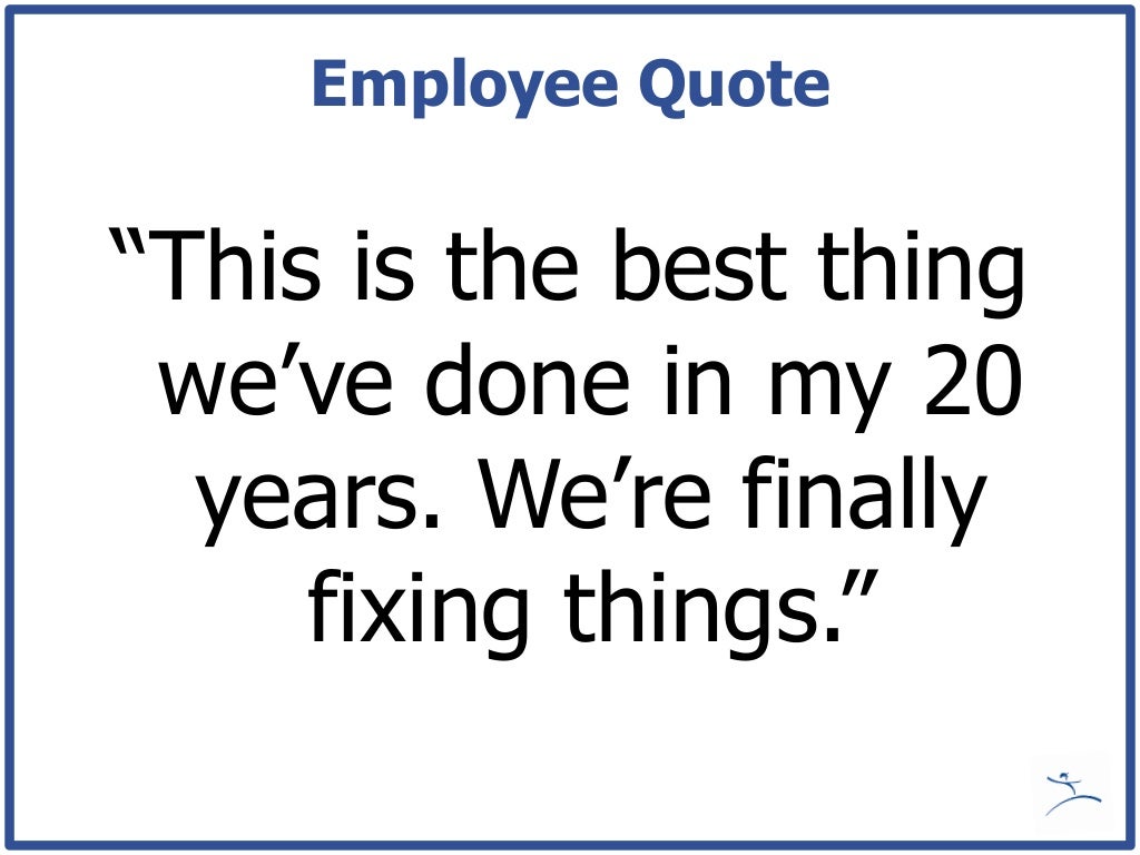 Employee Quote “This is the
