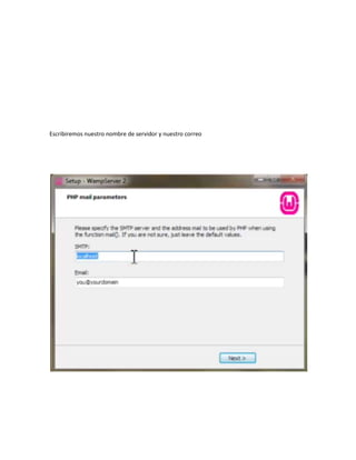 Escribiremos nuestro nombre de servidor y nuestro correo
 