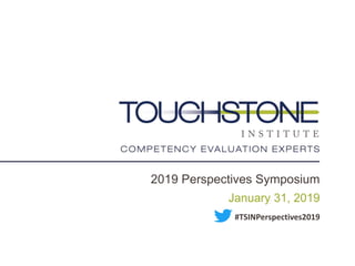 2019 Perspectives Symposium
January 31, 2019
#TSINPerspectives2019
 