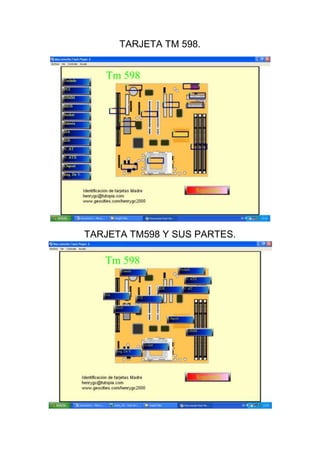 TARJETA TM 598.




TARJETA TM598 Y SUS PARTES.
 