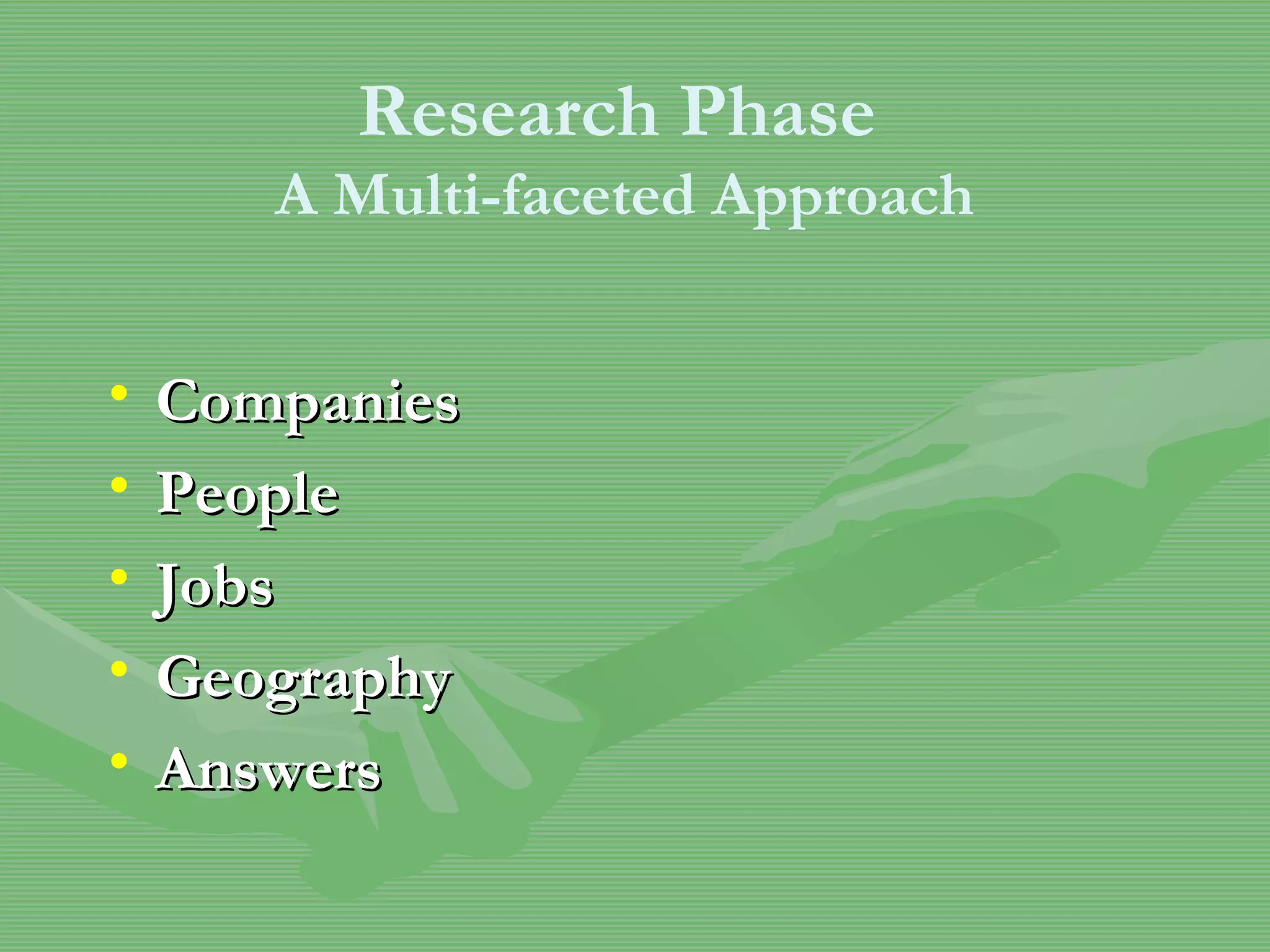 Companies People Jobs Geography Answers Research Phase   A Multi-faceted Approach 