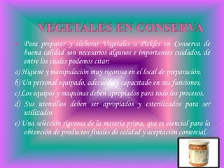 La fermentación es la transformación de una sustancia orgánica (fruta, verdura, cereal, legumbre, leche, pescado, carne) bajo la acción de fermentos o enzimas producidos por las bacterias o los hongos microscópicos.