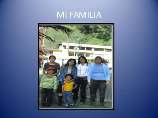 MI FAMILIA
 