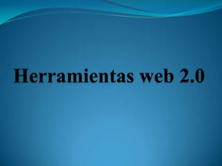Herramientas web 2.0 