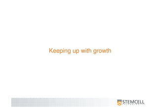 Keeping up with growth
 