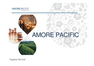 Together We Can
AMORE PACIFIC
 