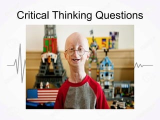 Critical Thinking Questions
 