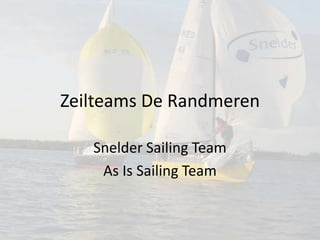 Zeilteams De Randmeren SnelderSailing Team As Is Sailing Team 