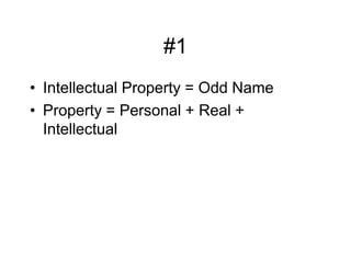 #1Intellectual Property = Odd Name