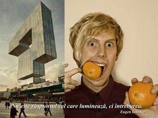 Nu este răspunsul cel care luminează, ci întrebarea.
Donati pentru sinistratii din Haiti online : www.irffmd.net
                                                 Eugen Ionesco
 