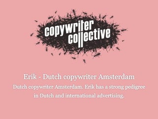 Erik - Dutch copywriter Amsterdam