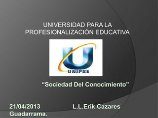 UNIVERSIDAD PARA LA
PROFESIONALIZACIÓN EDUCATIVA
 