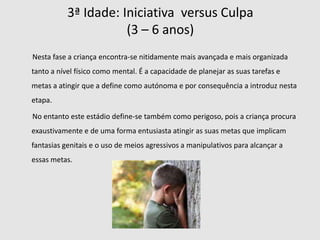 Erikson faleceu em Maio de 1994Teoria Psicossocial do Desenvolvimento Na opinião de Erikson, a energia que orienta o desenvolvimento é psicossocial. Defende uma perspectiva psicodinâmica que valoriza a interacção entre o meio social e a personalidade.