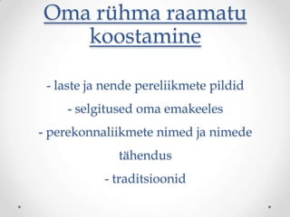 Nimede Erinevate kultuuritaustade arvestamine lasteaias | PPTX