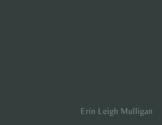 Erin Leigh Mulligan
 
