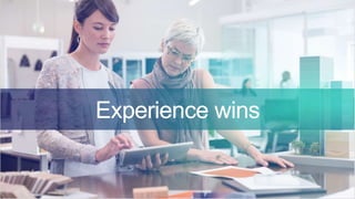 Experience wins
 