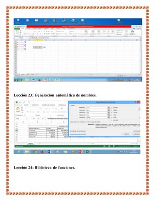 Lección 23: Generación automática de nombres.
Lección 24: Biblioteca de funciones.
 