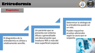 Dermatologia eritrodermia patologías dermatologica | PPTX