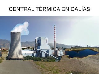 CENTRAL TÉRMICA EN DALÍAS
 