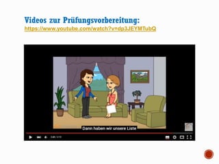 Videos zur Prüfungsvorbereitung:
https://www.youtube.com/watch?v=dp3JEYMTubQ
 
