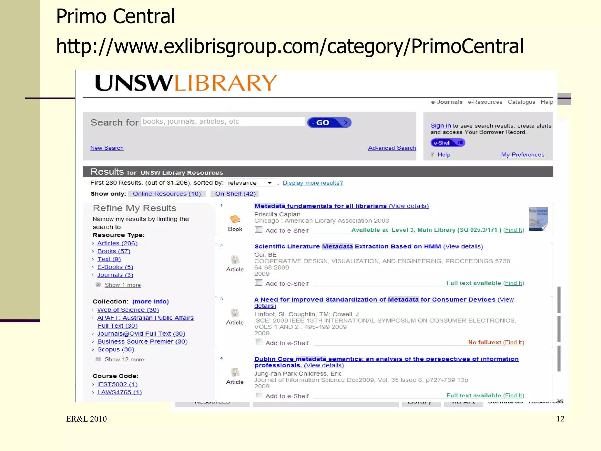 Primo Central http://www.exlibrisgroup.com/category/PrimoCentral 