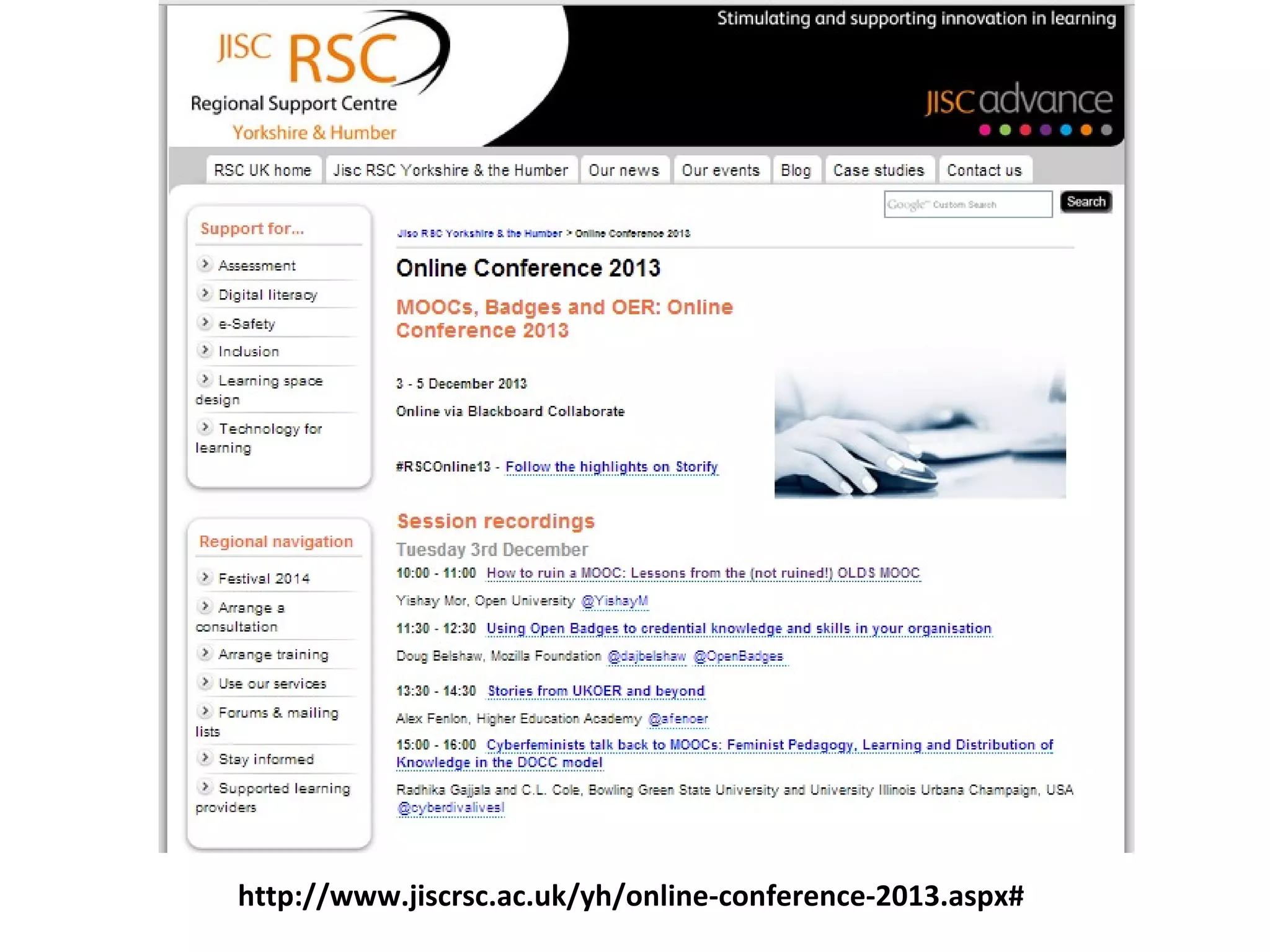 http://www.jiscrsc.ac.uk/yh/online-conference-2013.aspx#
 