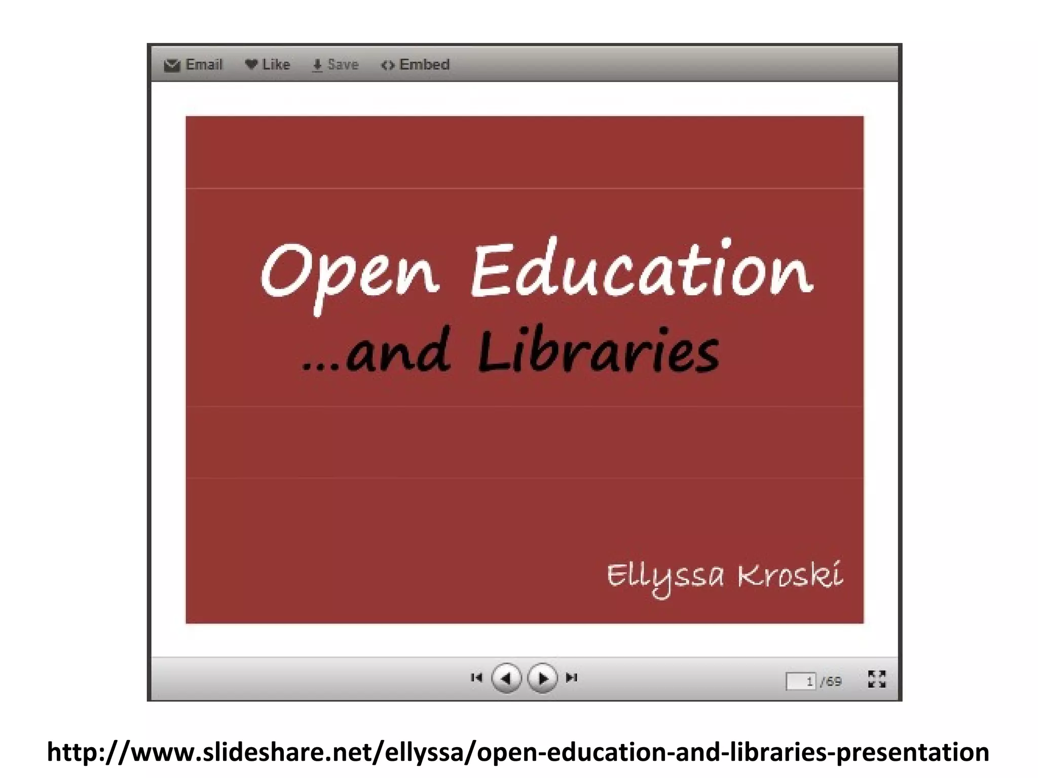 http://www.slideshare.net/ellyssa/open-education-and-libraries-presentation
 