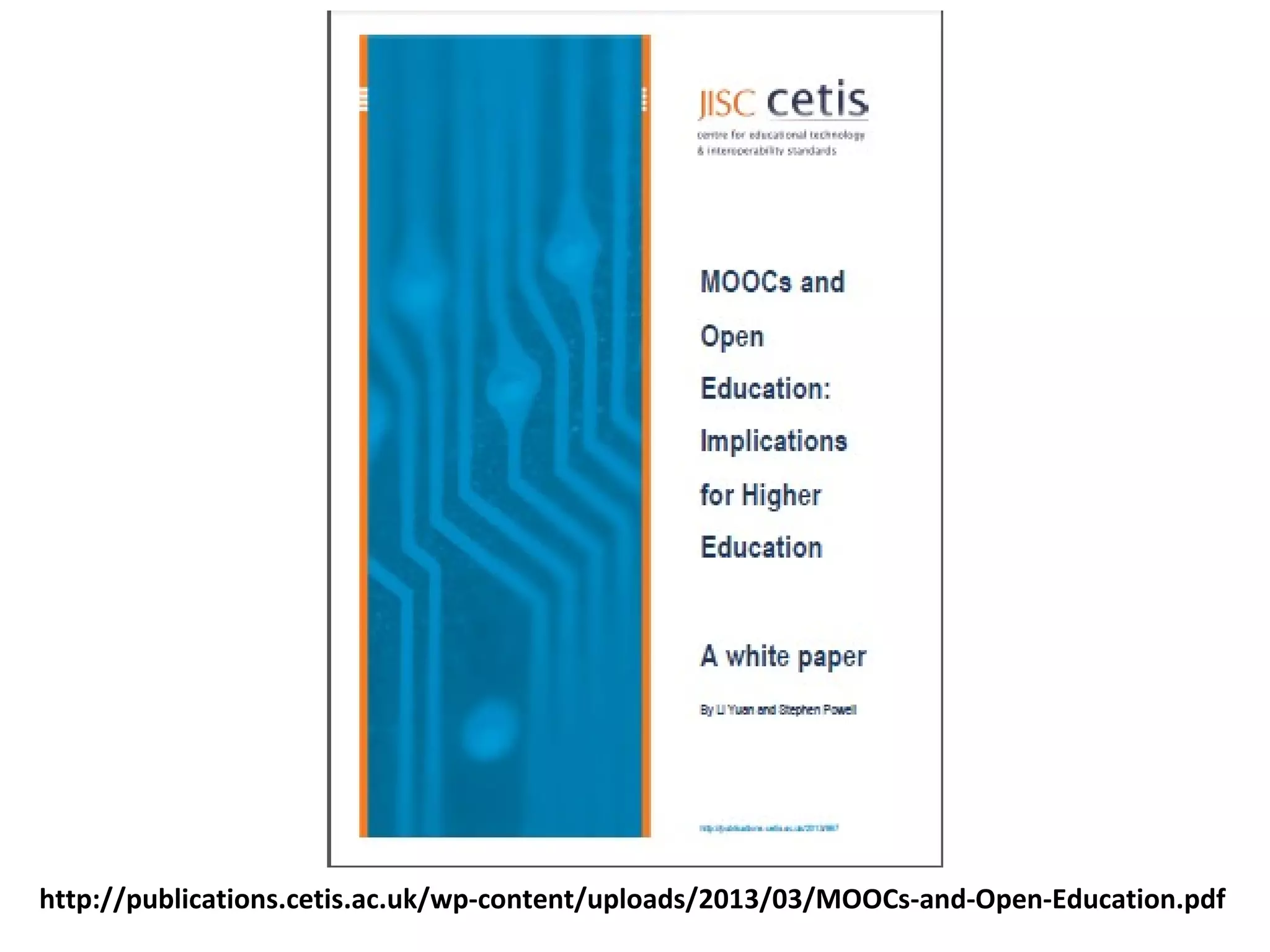 http://publications.cetis.ac.uk/wp-content/uploads/2013/03/MOOCs-and-Open-Education.pdf
 
