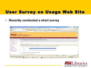 User Survey on Usage Web Site Recently conducted a short survey  