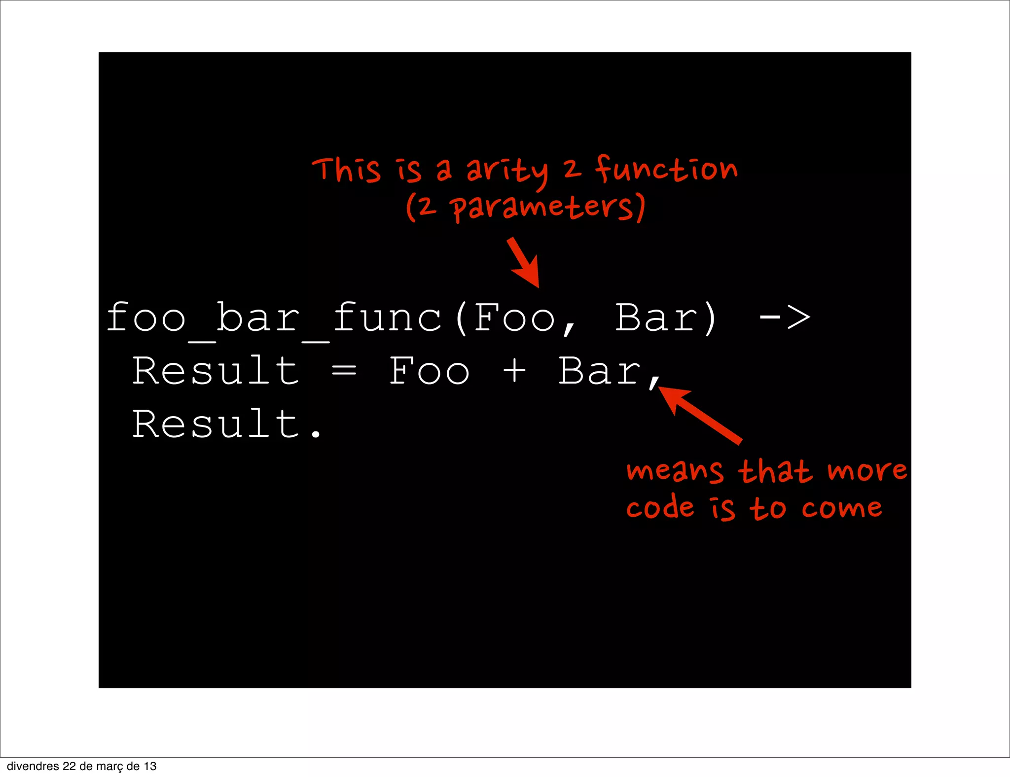 Do something to all or
 some items on a list
(list comprehensions)
 