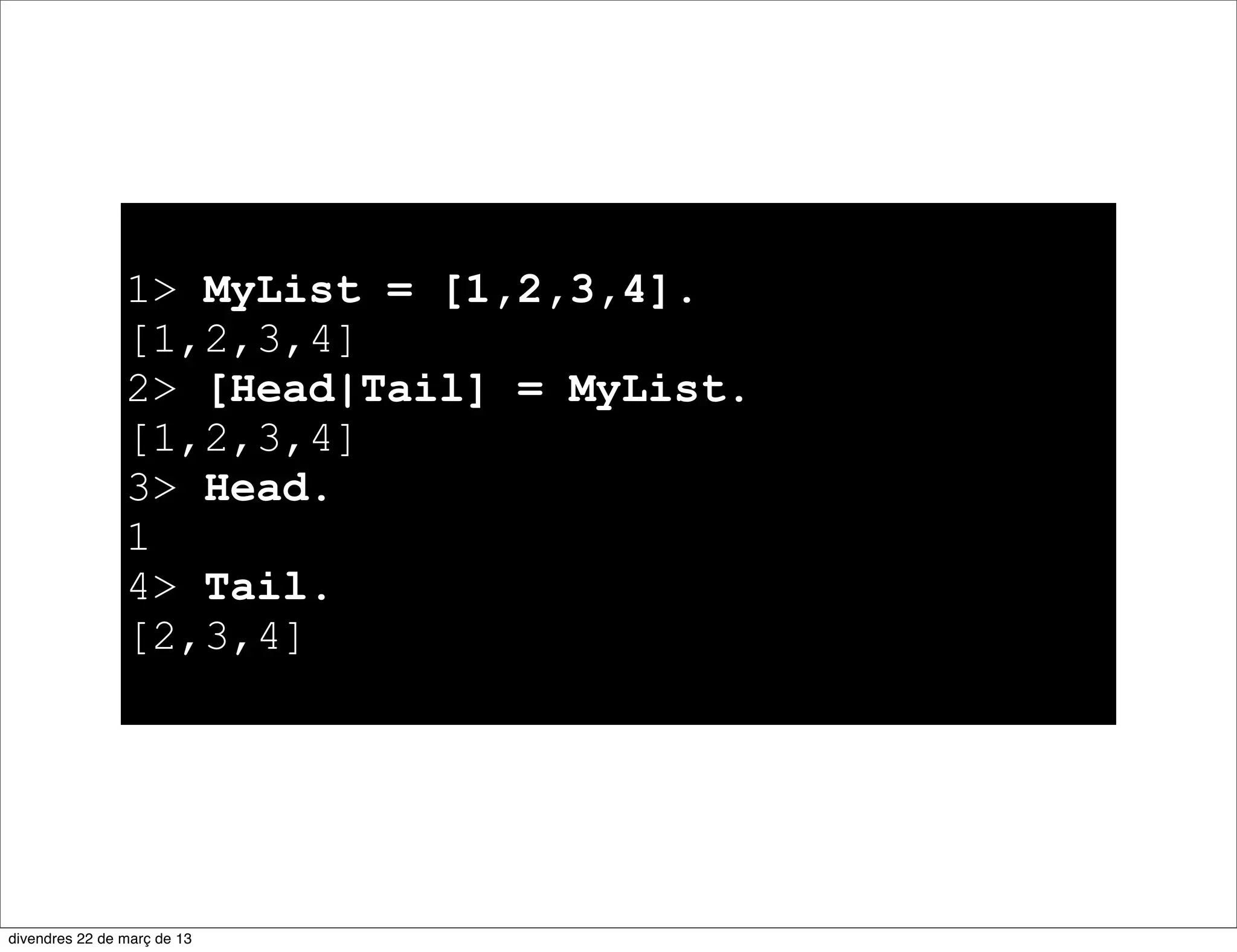 You can do things like...
 