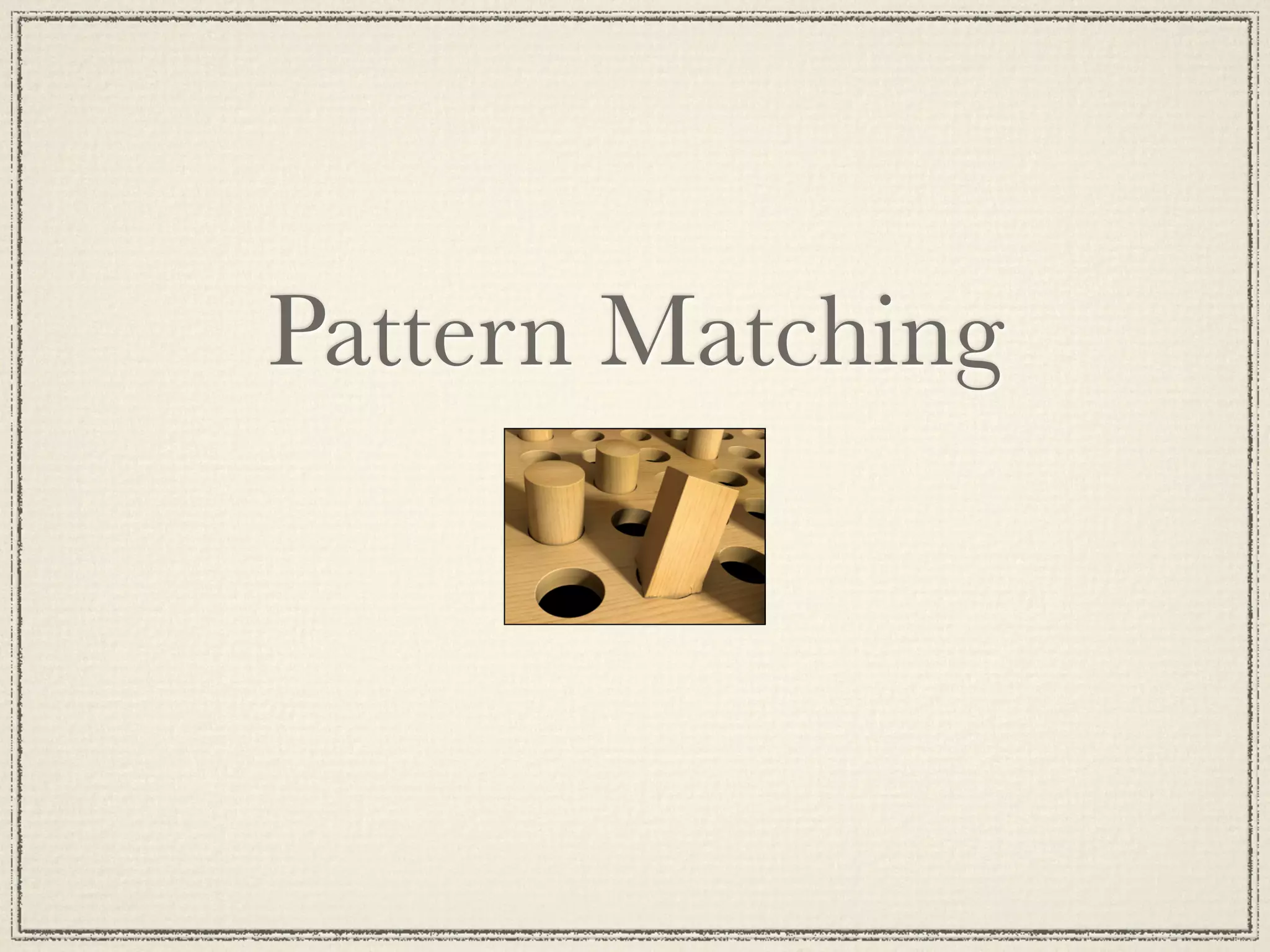 Pattern Matching 