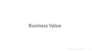 © 2016 Mesosphere, Inc. All Rights Reserved. 18
Business Value
 