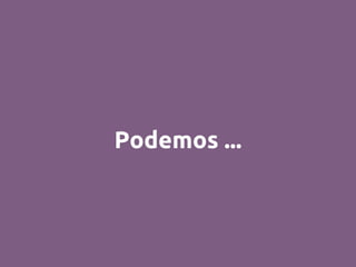 Podemos ...
 