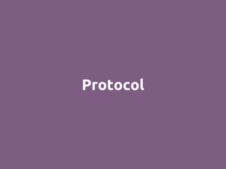 Protocol
 