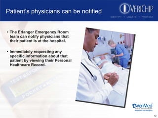Patient’s physicians can be notified The Erlanger Emergency Room team can notify physicians that their patient is at the hospital.  Immediately requesting any specific information about that patient by viewing their Personal Healthcare Record. 