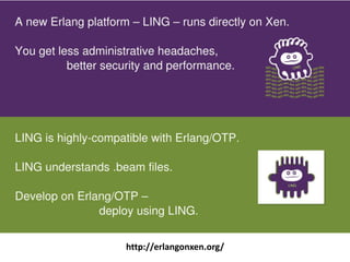 Source: http://erlangonxen.org/http://erlangonxen.org/
 