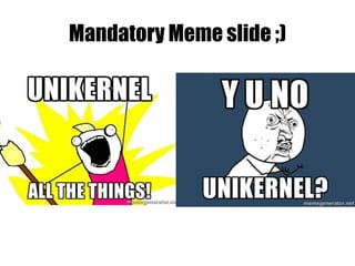 Mandatory Meme slide ;)
 