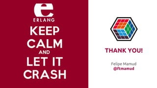 Felipe Mamud
@ftmamud
THANK YOU!
 