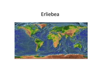 Erliebea
 