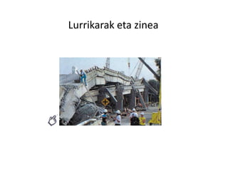 Lurrikarak eta zinea
 