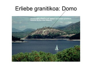 Erliebe granitikoa: Domo 