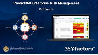 ABA Endorsed Solution Provider for
Risk and Compliance Management
Predict360 Enterprise Risk Management
Software
 