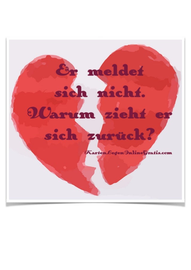 er meldet sich nur ab und zu