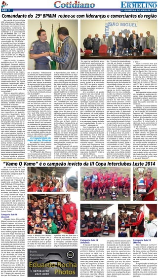 2a
quinzENA de maio DE 2014Pág 5
Na manhã de quinta-feira
(29), a Associação Comercial de
São Paulo Distrital São Miguel
promoveu um encontro com
empresários, comerciantes da
região, lideranças comunitárias,
CONSEG’s e o Comandante
do 29º.BPM/M, Ten. Cel. PM
Gilberto Hernandes Junior que
esteve acompanhado do te-
nente Jorge, responsável pela
comunicação do 29º.BPM/M  .
A reunião teve como principal
objetivo discutir sobre um tema
bastante almejado por todos os
empresários que é a segurança
pública e, de forma especial, a
manutenção dos postos Poli-
ciais no centro de São Miguel,
Itaim Paulista e no Jardim das
Oliveiras.
Logo no início, o superin-
tendente da ACSP- Distrital
São Miguel, Fernando Velucci,
agradeceu a presença de todos
e frisou a importância que tem
o posto policial localizado no
centro comercial da região.
“O comandante veio conversar
com os empresários e comer-
ciantes locais aqui do bairro, eu
também me incluo por ser um
comerciante daqui. Se é para
melhorar a segurança e desen-
volvimento de nossa região, a
Associação sempre estará de
portas abertas para todos da
comunidade”.
Diversos assuntos relevan-
tes sobre o policiamento local
e temas bastante polêmicos,
como é o caso da desativação
do posto policial do Jardim das
Oliveiras, também foram cita-
dos durante a reunião.
Bastante categórico em suas
falas, o Ten. Cel. PM Gilberto
Hernandes Junior respondeu
com veemência os questio-
namentos levantados pelo
público presente. Indagado,
fez questão de esclarecer que
a desativação do posto central
do Calçadão não era de seu co-
nhecimento e muito menos ve-
rídico. “Isto nunca foi verdade.
Então se alguém acima de mim
está derrubando o posto, eu
não estou sabendo, então me
dê o nome para eu verificar o
que está acontecendo, isso é um
pouco ilógico falar que eu que-
ro derrubar o posto sendo que
eu o reformei recentemente. A
polícia militar é quem paga a
conta de água e luz do posto,
se foi o meu comando que de-
terminou a instalação de uma
linha telefônica privativa para o
posto, então eu não tenho ideia
nenhuma de desativar o posto”,
o Coronel ainda se mostrou
muito chocado com a informa-
ção e ressaltou: “Infelizmente
as pessoas por vezes propagam
notícias que são falsas e que é
um desserviço para a segurança
pública do bairro. Eu trabalho
muito para manter a sensação
de segurança de todos os usuá-
rios do calçadão de São Miguel
em alto nível na medida em que
a gente tem essa informação
eu fico muito chateado porque
não é verdade”.
Disposto a tirar qualquer
tipo de dúvidas dos convidados,
o coronel Gilberto Hernandes
não poupou palavras e foi firme
em seu discurso sobre as co-
branças no setor da segurança
local. “Eu não compactuo com
ilegalidades, eu não trabalho
com improviso, mas sim com a
lei, o que falta nesse país não
é lei, aliás, legislações sobram
nesse país, o que falta é cum-
pri-las. Se nós cumpríssemos
10% das leis que existem de
verdade talvez não teríamos
os problemas de governos que
nós temos. Eu sou legalista por
consciência de cidadão em pri-
meiro lugar, em segundo lugar
por autoridade pública da po-
lícia, eu não admito um gestor
público não cumprir a lei”.
A irregularidade do
Posto Jd. das Oliveiras
Em relação à tão polêmica
desativação do posto Jardim
das Oliveiras, coronel Hernan-
des expressou sua indignação
em relação ao assunto.
“A UPP Jardim das Oliveiras
foi recusada pela prefeitura de
São Paulo não pela polícia mili-
tar, eu tenho cópia do processo
e disponibilizo para todos. A
polícia militar solicitou a regu-
larização daquele prédio para
a prefeitura e ela, de acordo
com o código de edificação do
município, diz que não poderia
dar a permissão de uso daquele
solo, que aquela construção é
irregular, que ela coloca em
risco de morte os usuários do
passeio público e os habitantes
daquele posto simplesmente
porque ele está construído na
calçada e isso não é permitido.
A água e a luz daquele posto
são custeadas por uma asso-
ciação que em nome da polícia
militar bate na porta de cada
comércio pegando quanto for
de dinheiro necessário para
pagar conta de água e luz, eu
não estou questionando aqui a
idoneidade de ninguém, agora
eu também não vou permitir
que usem o nome da polícia
militar para se fazer rateios e
sem qualquer transparência, ao
fazer o custeio desses serviços
públicos. Da mesma forma que
difundiram notícias falsas do
tipo que vai cair o posto de São
Miguel, vão estar divulgando
notícias falsas de que até auto-
ridades da polícia militar está
nesse contexto. E cabe a mim
como comandante, prevenir
essas situações e como eu faço
isso? Cumprindo a lei”.
Ainda tratando do posto
Jardim das Oliveiras, o coronel
ressaltou que, em sua opinião,
a comunidade do extremo leste
é mais acomodada no tempo,
se comparado a diferentes áre-
as mais nobres de São Paulo.
“Eu nasci na periferia e estou
trabalhando aqui porque eu
quero, se eu quisesse trabalhar
em lugares mais luxuosos eu
estava. A gestão anterior da
associação de moradores nem
CNPJ tinha durante 20 anos e
correram para providenciar isso
depois que viram que tinha que
se tornar peça representativa
na busca da permanência do
posto, então se a associação
tem CNPJ, tem que ter o posto,
como é que alguém pode se
intitular associação sem perso-
nalidade jurídica?
Ai o presidente da gestão
anterior não se entende com
a gestão de hoje, eles querem
mostrar a competência de que
comigo o posto permanecia e
‘semmigo’ o posto não perma-
nece. Eu não estou aqui para
participar de briga de comadre,
essa que é a verdade, eu quero
saber o seguinte: eu posso pe-
gar o dinheiro dos senhores e
das senhoras, do cofre público
e reformar o posto dos Jd. Das
Oliveiras? Não, por quê? Porque
o posto não existe, ele é ilegal
e eu não posso investir dinheiro
em irregularidade. E esse é o
motivo.”, esbraveja ele.
Com irregulares ao redor
e construído sob um bueiro,
quem passa pelo posto da polí-
cia militar, no bairro do Jardim
das Oliveiras, nota a falta de
estrutura no local, segundo
alguns moradores da região
realmente é incabível um posto
naquele espaço. “Realmente
o posto está totalmente fora
do contexto, os ônibus passam
beirando o prédio do posto,
porém não podemos ficar sem
segurança também”, relata a
estudante Adriana.
Decidido em seu posicio-
namento, coronel Hernandes
diz: “O posto foi construído em
cima de um bueiro e quando
chove o bueiro alaga e alaga o
posto também, ele exala odor
de lixo por aquele bueiro 24h
por dia, lá tem uma escada
caracol que não passa uma
pessoa com mais de 80kg de
tão estreita que é. Não posso
instalar uma linha telefônica lá
porque ele não tem endereço.
Agora é muito fácil alguém da
comunidade chegar em mim e
reclamar. Então coloca o seu
filho para trabalhar lá, sua
esposa, eu tenho responsabi-
lidade com os meus soldados,
eu não vou colocar uma mulher
para trabalhar lá, naquelas
condições, eu não vou colocar
porque eu não estou aqui
para matar pessoas. Então
todo mundo fala um monte de
besteira, mas eu sei o que eu
estou fazendo. Eu pedi para a
subprefeita se manifestar mas
até agora nada. O deputado
Arnaldo Faria de Sá falou comi-
go e pediu um prazo de 30 dias
para o comando da PM para fa-
zer tentativas junto ao prefeito
para regularizar aquele imóvel,
o prazo dele já venceu e nada.
Então muita gente gosta de
tirar proveito de uma situação
triste, mas ninguém quer resol-
vê-la e quem é o responsável
se o ônibus entrar no posto e
duas pessoas morrerem? É o
Coronel Hernandes e ele não
é candidato a nada”. E disse
mais: “Naquelas condições eu
vou desativar o posto, goste a
comunidade ou não”. Quan-
to à segurança no local, ele
garante que continuará tudo
sobre controle: “Vou deixar
uma base comunitária modelo
Splinter móvel próximo. Eu não
posso reformar prédios ilegais,
pois a lei não permite, esse é
o fato.”
Hoje o coronel tem que
se preocupar com 104 carros,
682 policiais, 38 km2, sendo o
segundo maior pólo comercial
de São Paulo. São: 104 carros,
com 104 computadores de
bordo embarcados. Segundo
o ranking dos últimos 3 me-
ses de análise, o 29º Batalhão
está em primeiro lugar em
redução de crime na capital,
com 37.4% a menos em cri-
mes de homicídio, roubos de
qualquer espécie ou furto de
veículos.
Após explanar sobre o posto
do Calçadão e o Jardim das Oli-
veiras, foram levantados pelos
empresários alguns questiona-
mentos em relação à quanti-
dade de assaltos ocorridos no
comércio.
Segundo o Coronel Gilberto
Hernandes, a polícia trabalha
com mais eficácia quando existe
a participação da sociedade.
Segundo ele, “objetivamente
a segurança está melhor, o que
fizerem de divulgações contra
a sensação de segurança dos
moradores é complicado, é
claro que nunca vamos zerar os
indicadores, mas vamos mantê-
-la sob controle”.
Para finalizar, o coronel
Gilberto Hernandes agradeceu
a todos e frisou: “Eu gosto de
um bom debate e nem digo que
eu estou 100 % correto, aliás,
ninguém está, e eu preciso das
observações de todas as pesso-
as, porque minha obrigação é
procurar atender as expectati-
vas de todos. Pode ter certeza
de uma coisa, eu posso até
contrariar algumas opiniões,
mas ninguém vai ter um coman-
dante aqui que não sabe o que
está acontecendo, ou não sabe
o que está fazendo”.
Comandante do 29º BPM/M  reúne-se com lideranças e comerciantes da região
No início deste ano, foi
realizada a 3ª edição da Copa
Interclubes Leste 2014 de fute-
bol de base categorias Sub-16,
Sub-14 e Sub 12.
O evento contou com a
participação de 11 equipes da
região leste, sendo elas: Negri-
tude FC/Cohab I; Primeiro Pau-
lista/Pq. Savoi; Vamo Q Vamo/
São Miguel Pta; Alfa La Vai
Bola; Grêmio Brasília; Grêmio
Anchieta; Vida Plena A Cristã/
Vl. Curuçá; Estrela de Fogo; e
Renomax. As finais foram rea-
lizadas em 24 de maio de 2014,
no campo do CDC Grêmio An-
chieta (Sub-16: Vamo q Vamo x
Alfa La Vai Bola, Sub-14: Grêmio
Anchieta x Vamo Q Vamo e
Sub: 12 Primeiro Paulista x Vl.
Curuçá Futsal.
Categoria Sub-16
(Juvenil)
A Equipe Vamo Q Vamo/São
Miguel contou com o celeiro de
futuros craques, tais como: o
goleiro Vagner que foi o goleiro
menos vazado da competição,
o meia Murilo, o atacante Ma-
theus melhor jogador da final e
o atacante Felipe (Chaves) que
foi o artilheiro da competição
entre outros. No início da par-
tida, estava um jogo acirrado
com muita disposição de ambas
as equipes que mantiveram um
jogo equilibrado no qual a pri-
meira oportunidade surgiu dos
pés do atacante da equipe Alfa
La Vai Bola, que desperdiçou
o gol chutando por cima do
travessão sozinho após uma
rebatida do goleiro Vagner
do Vamo Q Vamo. Ai veio o
irreverente ataque com Jacson
e Chaves com seus dribles des-
concertantes que aproveitou a
oportunidade e fez o primeiro
gol da partida aos 20 minutos
do 1º tempo, já o segundo saiu
dos pés do Chaves aos 25 mi-
“Vamo Q Vamo” é o campeão invicto da III Copa Interclubes Leste 2014
nutos, o terceiro com Jackson
no final do 1º tempo. No 2º
tempo surgiram mais três gols
com destaque para o golaço
de falta do meia Murilo que
balançou a rede duas vezes e
a partida teve seu final com o
placar de seis tentos a zero e
o Vamo Q Vamo/São Miguel
se consagrou campeão invicto
com a campanha de seis jogos,
23 gols marcados e três sofridos.
Categoria Sub-14
(Infantil)
A Equipe do Vamo q Vamo
mostrou a superioridade desde
o início do jogo sobre a equipe
anfitriã o Grêmio Anchieta,
que estava em casa com o
apoio da sua torcida, mas os
garotos do Vamo Q Vamo não
tomaram conhecimento, tendo
como seu ponto forte a mar-
cação dos zagueiros Gabriel
e Paulo que foram destaque
da copa, os volantes Godói, os
meias Klayve e Pablo que atu-
am hoje no ADC São Caetano,
dominaram a partida, o Klayve
abriu o placar no 1º tempo com
um golaço de fora da área após
driblar o volante adversário e
mandando pro fundo da rede.
O segundo gol foi marcado
pelo rápido atacante Matheus
que mostrou oportunismo
dentro da área depois de um
bate rebate balançando a
rede no final do 1º tempo. No
2º tempo, o atleta Vitor (Em-
presário) que saiu do banco
de reserva e fez um golaço
de fora da área. Encerrando a
partida em três tempos a zero
e se consagrando Bi-campeão
Invicto com a campanha de seis
jogos, dezoito gols marcados e
dois sofridos.
Categoria Sub-12
(Mirim)
Mas o destaque na final fi-
cou por conta da categoria sub
12, onde o Primeiro Paulista do
Pq. Savoy venceu nos Pênaltis a
equipe Vl. Curuçá Futsal, após
um jogo emocionante que
teve vários lances e um toque
de bola refinado de ambas as
equipes.
A organização foi feita por
Flavio Aparecido, que promove
eventos esportivos na região.
Em 2015, os clubes da comuni-
dade da zona leste continuarão
tendo uma nova opção de cam-
peonato.
 