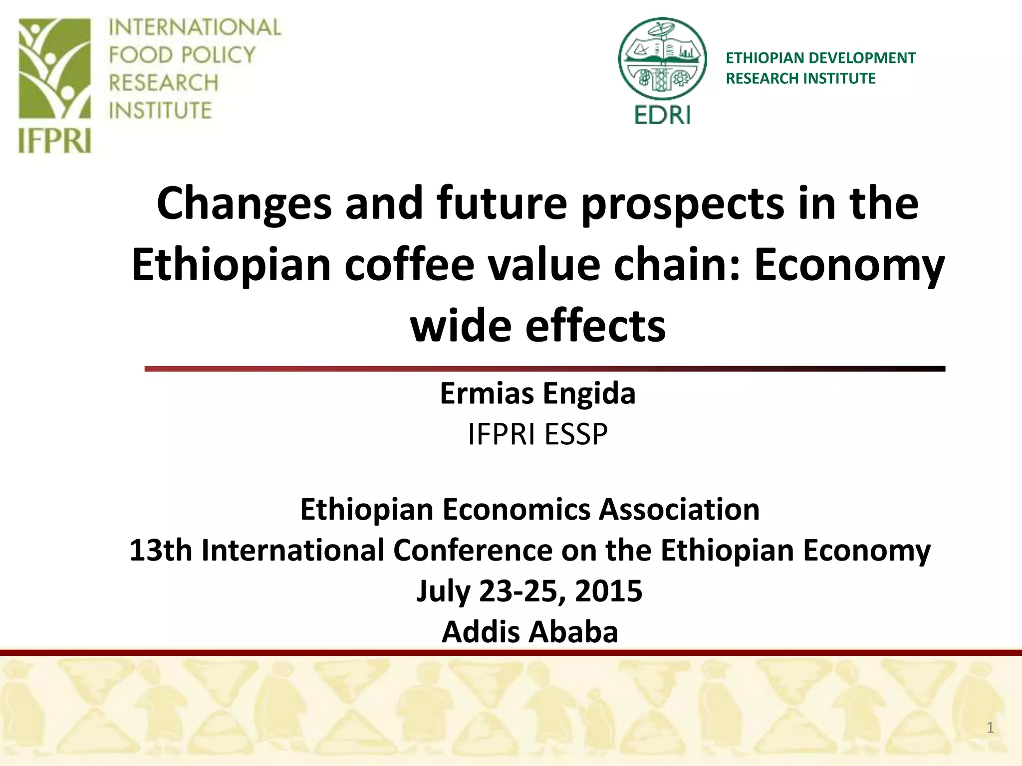 Changes and future prospects in the Ethiopian coffee value chain ...