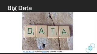 Big Data
(CC BY-NC 2.0-licensed photo by janneke staaks.)
 