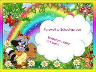 Farewell to School-garden
 