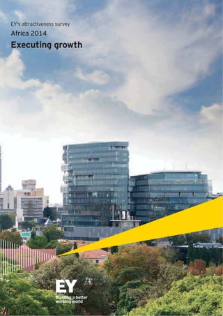 EY's attractiveness survey
Africa 2014
Executing growth
 